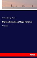 The Condemnation of Pope Honorius