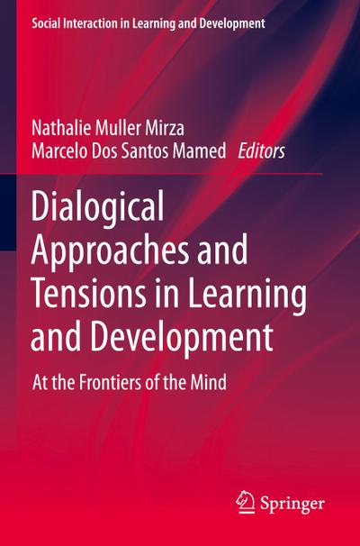 Dialogical Approaches and Tensions in Learning and Development