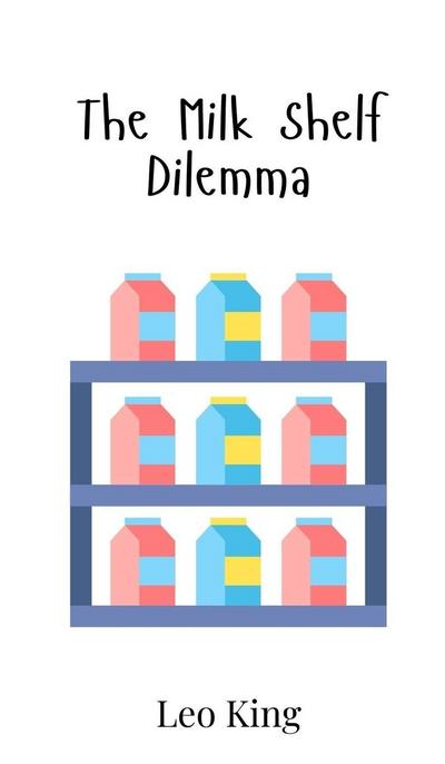 The Milk Shelf Dilemma