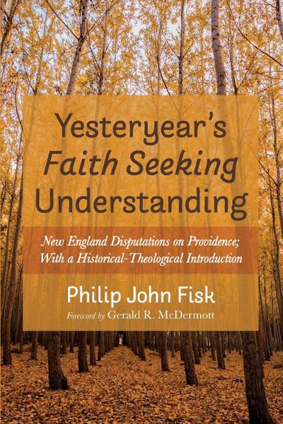 Yesteryear’s Faith Seeking Understanding