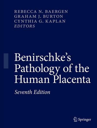 Benirschke’s Pathology of the Human Placenta