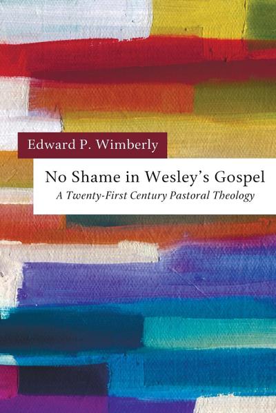 No Shame in Wesley’s Gospel