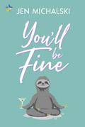You’ll Be Fine