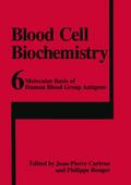 Blood Cell Biochemistry, Volume 6