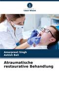 Atraumatische restaurative Behandlung