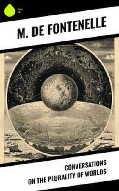 Conversations on the Plurality of Worlds