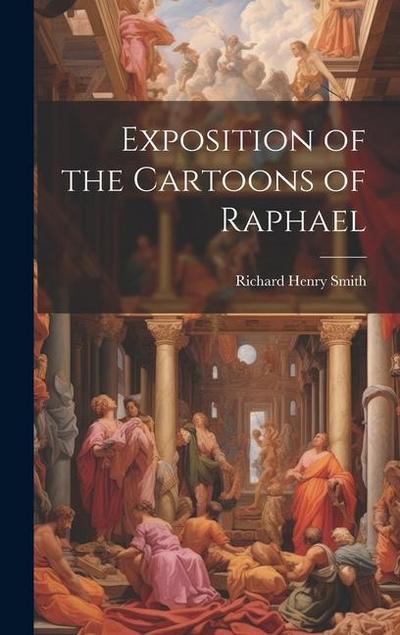 Exposition of the Cartoons of Raphael
