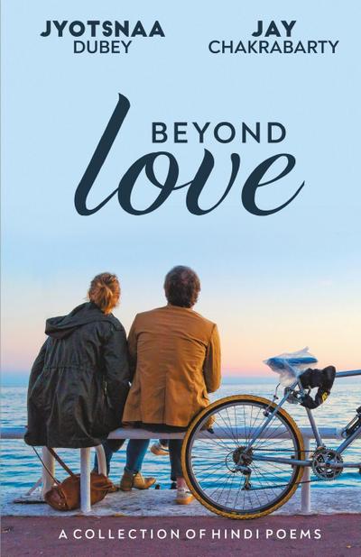 Chakrabarty, J: Beyond Love