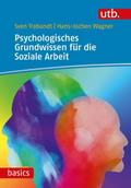 Psychologisches Grundwissen für die Soziale Arbeit