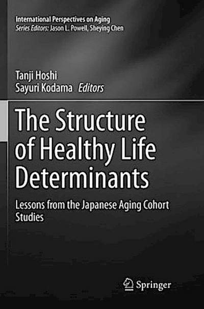 The Structure of Healthy Life Determinants