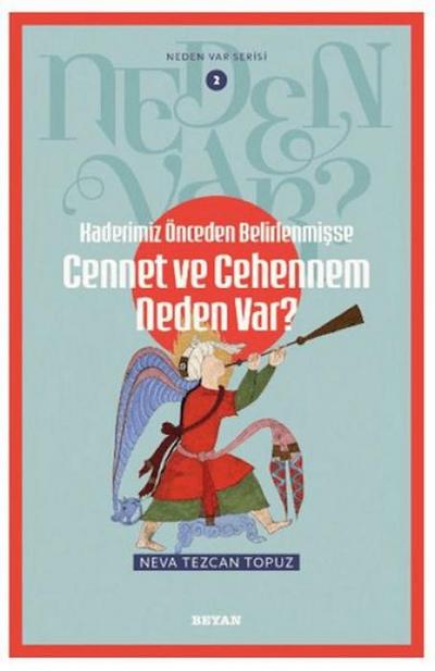 Kaderimiz Önceden Belirlenmisse Cennet ve Cehennem Neden Var