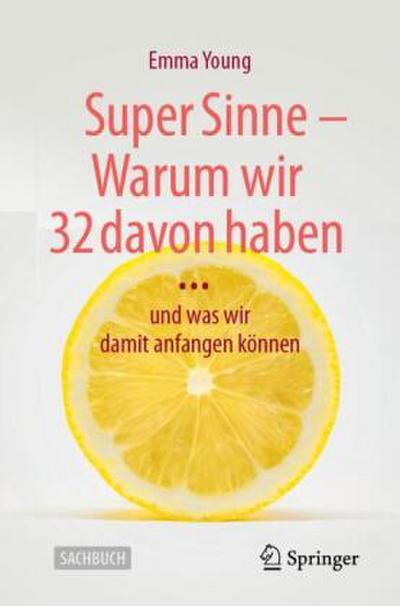 Super Sinne - Warum wir 32 davon haben