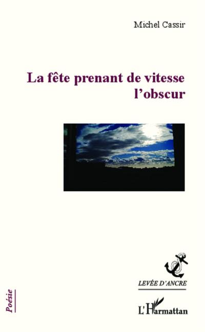 La fête prenant de vitesse l’obscur