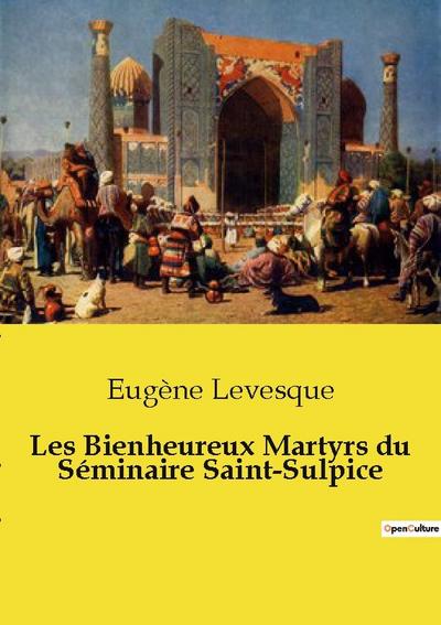 Les Bienheureux Martyrs du Séminaire Saint-Sulpice
