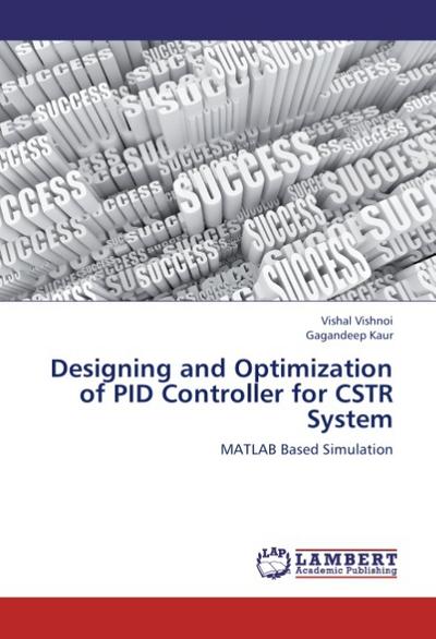Designing and Optimization of PID Controller for CSTR System