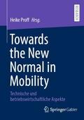 Towards the New Normal in Mobility