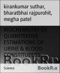 BIOCHEMISTRY OF QUANTITATIVE ESTIMATIONS OF URINE & BLOOD CONSTITUENTS