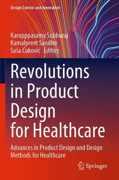 Revolutions in Product Design for Healthcare