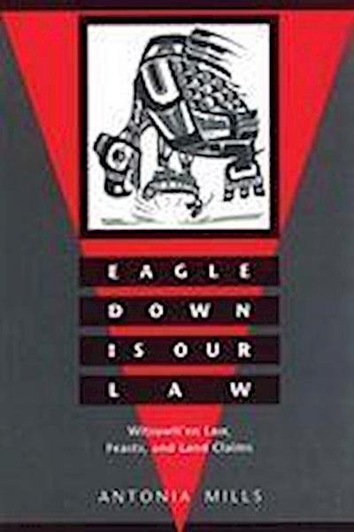 Mills, A: Eagle Down Is Our Law