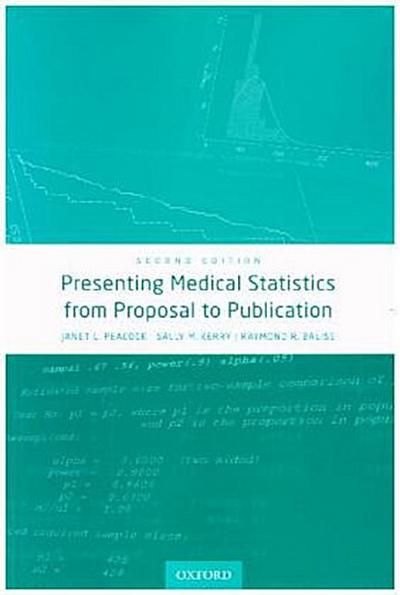 Presenting Medical Statistics from Proposal to Publication