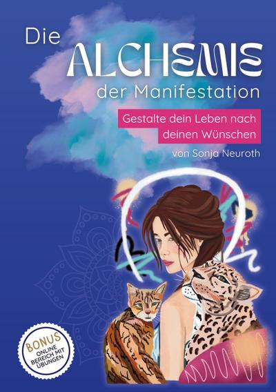 Die Alchemie der Manifestation