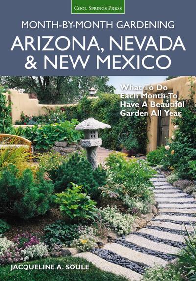 Arizona, Nevada & New Mexico Month-By-Month Gardening