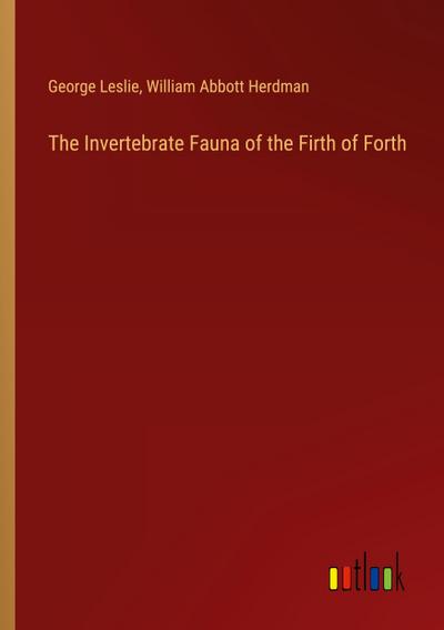 The Invertebrate Fauna of the Firth of Forth