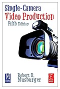 Single-Camera Video Production