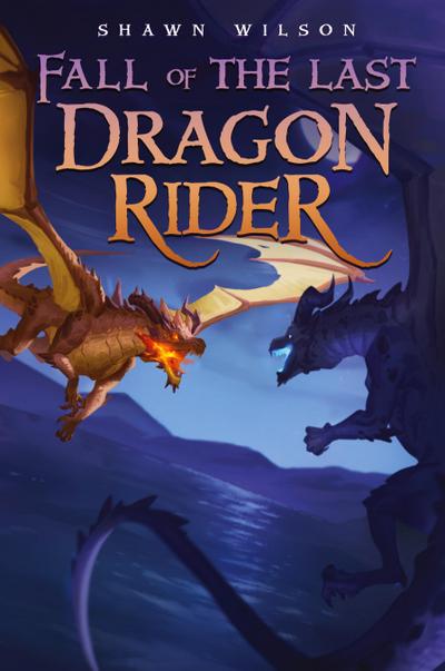 Fall of the Last Dragon Rider