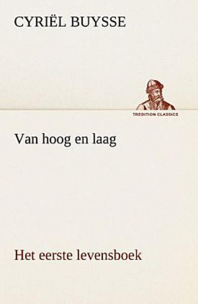 Van hoog en laag Het eerste levensboek
