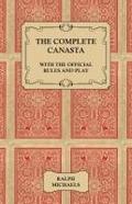 The Complete Canasta - With The Official Rules and Play