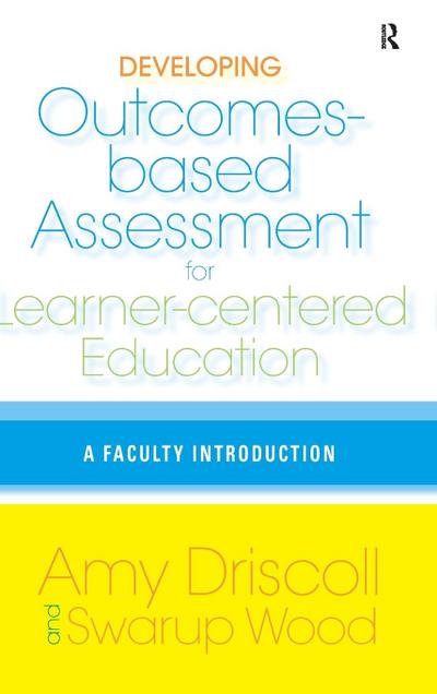 Developing Outcomes-Based Assessment for Learner-Centered Education