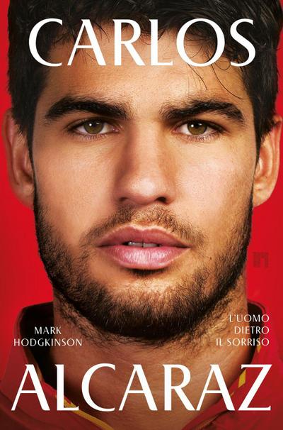 Carlos Alcaraz. L’uomo dietro il sorriso