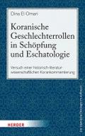 Koranische Geschlechterrollen in Schöpfung und Eschatologie