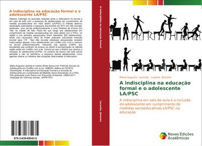 A indisciplina na educação formal e o adolescente LA/PSC