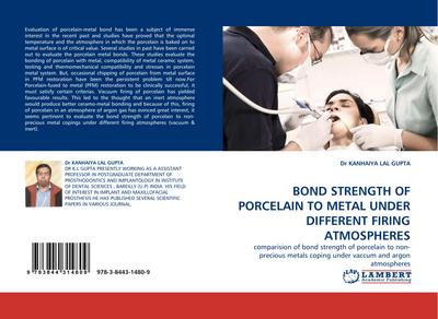 BOND STRENGTH OF PORCELAIN TO METAL UNDER DIFFERENT FIRING ATMOSPHERES