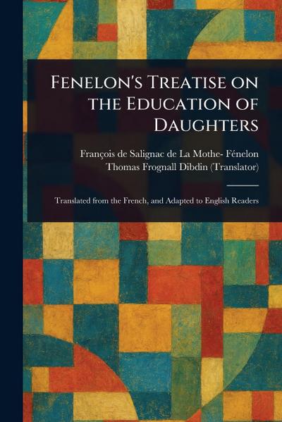 Fenelon’s Treatise on the Education of Daughters