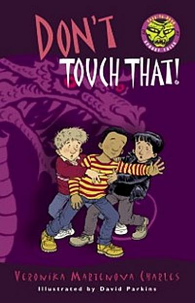 Don’t Touch That!