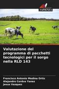Valutazione del programma di pacchetti tecnologici per il sorgo nella RLD 143