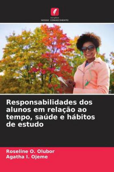 Responsabilidades dos alunos em relação ao tempo, saúde e hábitos de estudo