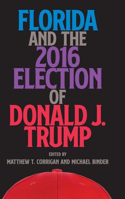 Florida and the 2016 Election of Donald J. Trump
