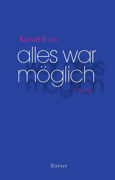 Rach, R: Alles war möglich