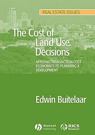 The Cost of Land Use Decisions