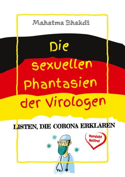 Die sexuellen Phantasien der Virologen
