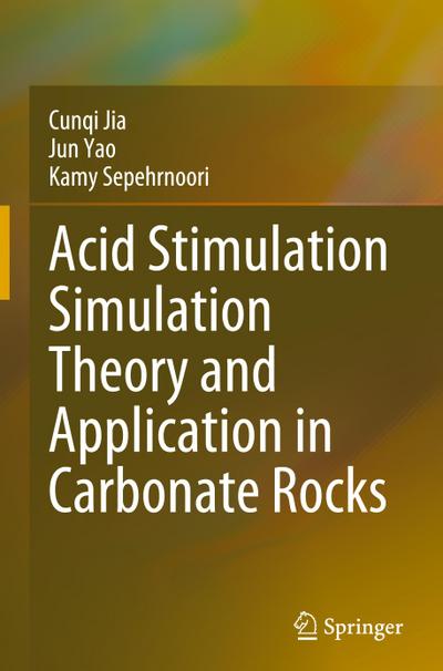 Acid Stimulation Simulation Theory and Application in Carbonate Rocks