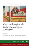 Contextualizing Miracles in the Christian West, 1100-1500
