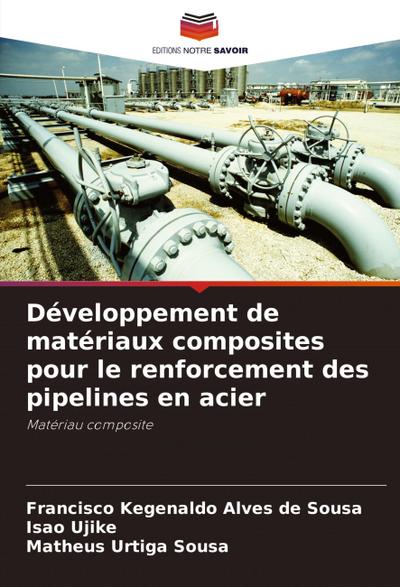 Développement de matériaux composites pour le renforcement des pipelines en acier