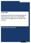 Experimental Study Towards Realizing Ant Based Resource Discovery and Mobility Aware Trust Management for Mobile Grid Systems