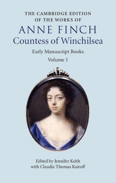 The Cambridge Edition of the Works of Anne Finch, Countess of Winchilsea