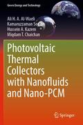 Photovoltaic Thermal Collectors with Nanofluids and Nano-PCM